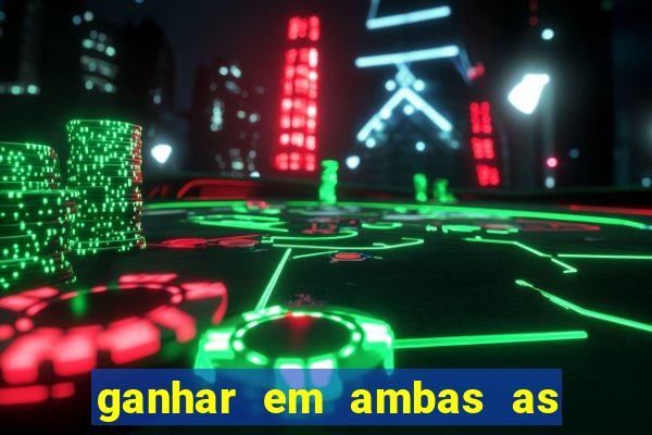 ganhar em ambas as partes do jogo